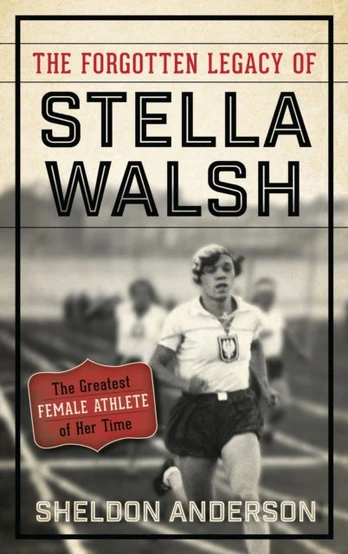 Forgotten Legacy of Stella Walsh