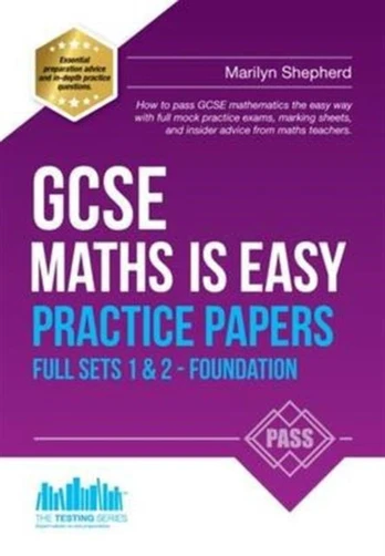 GCSE Maths is Easy: Practice Papers Foundation Sets 1 & 2