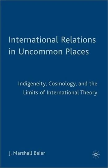 International Relations in Uncommon Places