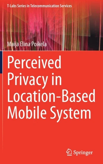 Perceived Privacy in Location-Based Mobile System