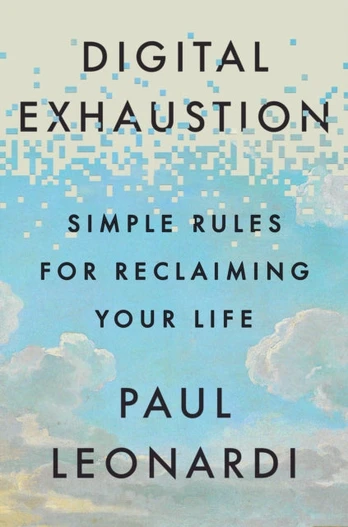 Digital Exhaustion, Simple Rules for Reclaiming Your Life