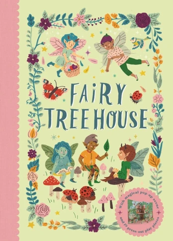 Fairy Tree House, With magical pop-up scene and 19 press-out play pieces