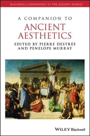 Companion to Ancient Aesthetics