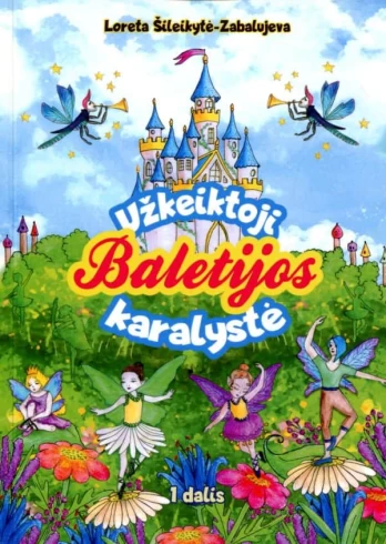 Užkeiktoji Baletijos karalystė, 1 dalis