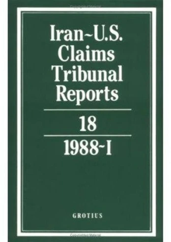 Iran-U.S. Claims Tribunal Reports: Volume 18