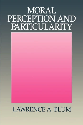 Moral Perception and Particularity