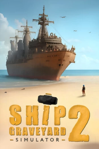 Ship Graveyard Simulator 2 PC