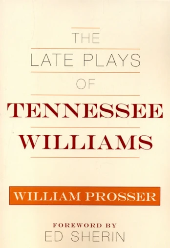 Late Plays of Tennessee Williams