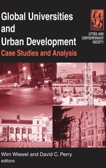 Global Universities and Urban Development: Case Studies and Analysis
