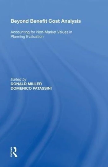 Beyond Benefit Cost Analysis