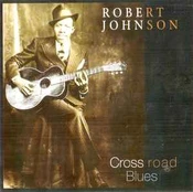 CD Robert Johnson - Cross Road Blues