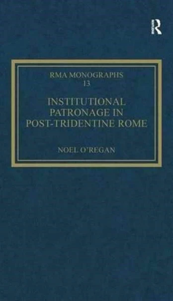 Institutional Patronage in Post-Tridentine Rome