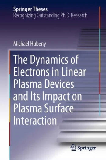 Dynamics of Electrons in Linear Plasma Devices and Its Impact on Plasma Surface Interaction