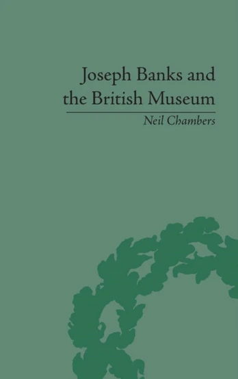 Joseph Banks and the British Museum