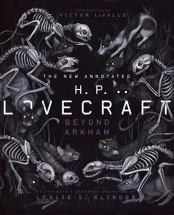 New Annotated H.P. Lovecraft: Beyond Arkham Annotated edition