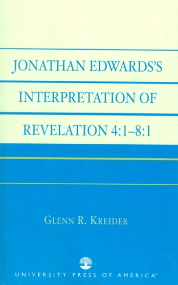 Jonathan Edwards' Interpretation of Revelation 4:1-8:1