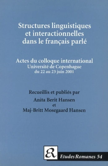 Structures linguistiques et interactionelles dans le francais parle.