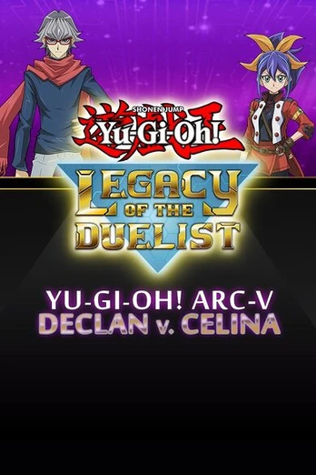 Yu-Gi-Oh! ARC-V Declan vs Celina PC