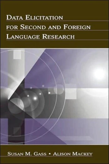 Data Elicitation for Second and Foreign Language Research