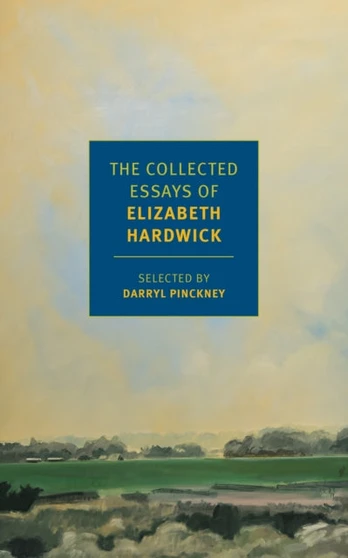 Collected Essays of Elizabeth Hardwick