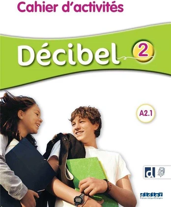 Decibel 2 niv.A2.1 - Cahier + didierfle.app