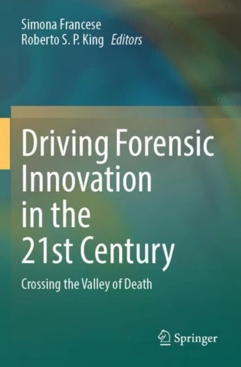 Driving Forensic Innovation in the 21st Century