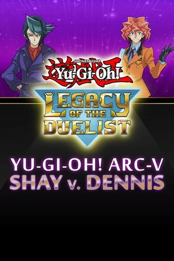 Yu-Gi-Oh! ARC-V Shay vs Dennis PC