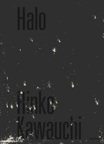Rinko Kawauchi: Halo