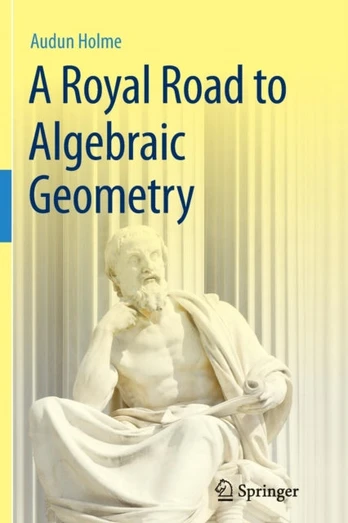 Royal Road to Algebraic Geometry