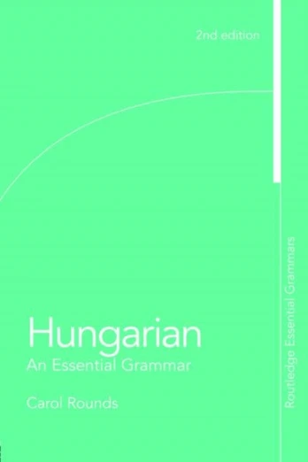Hungarian: An Essential Grammar