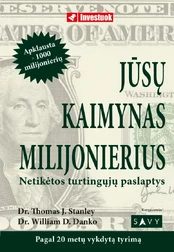 Jūsų kaimynas milijonierius. Netikėtos turtingųjų paslaptys kaina