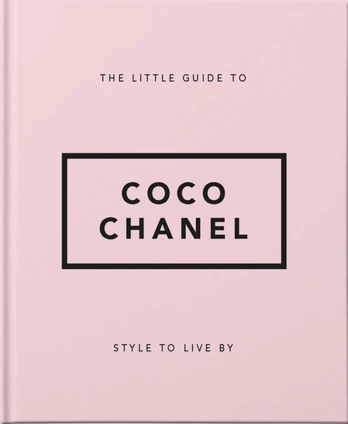 Little Guide to Coco Chanel, Style to Live By