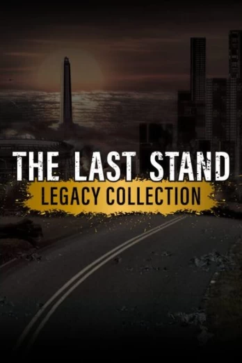 The Last Stand Legacy Collection PC