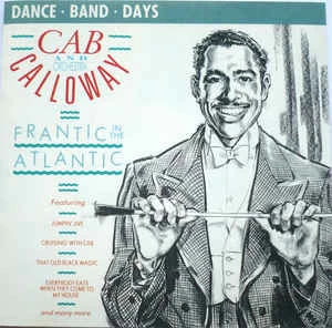 CD Cab Calloway With The Cabbaliers - Frantic In The Atlantic