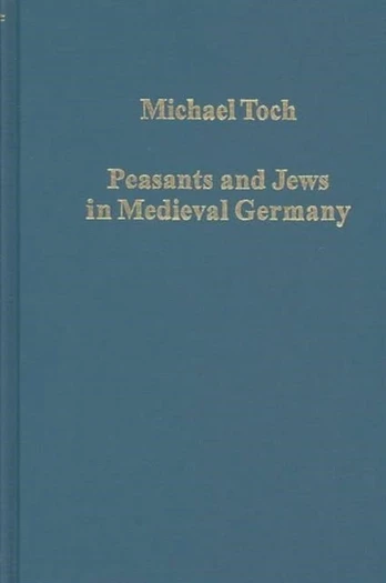 Peasants and Jews in Medieval Germany