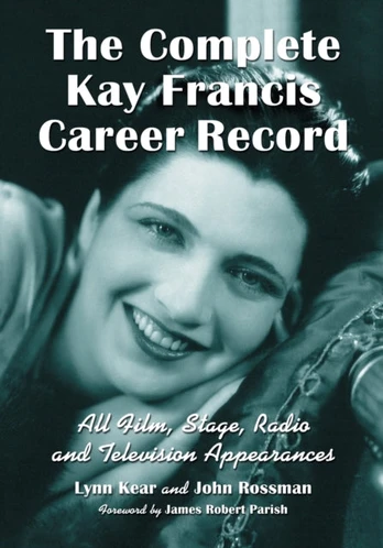 Complete Kay Francis Career Record