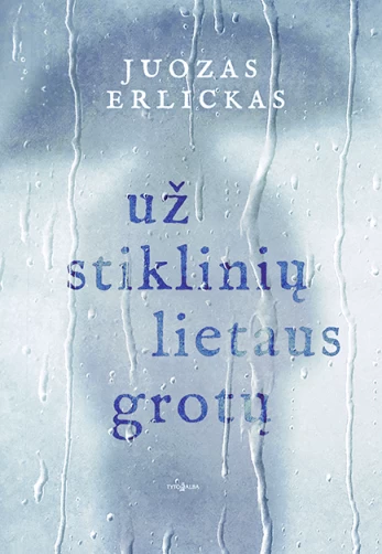 KNYGA Už stiklinių lietaus grotų