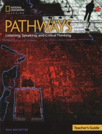 Pathways: Listening, Speaking, and Critical Thinking 4: Teacher's Guide