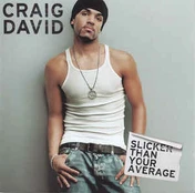 CD Craig David - Slicker Than Your Average