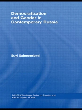 Democratization and Gender in Contemporary Russia