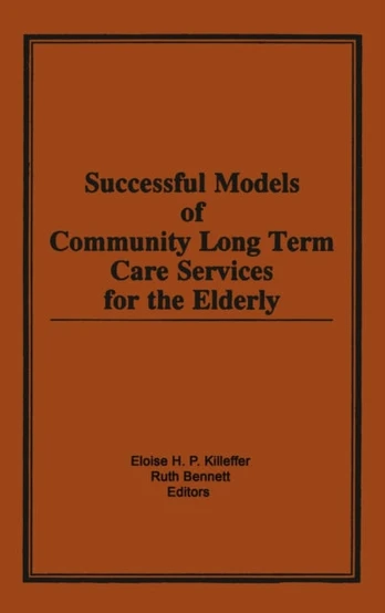 Successful Models of Community Long Term Care Services for the Elderly
