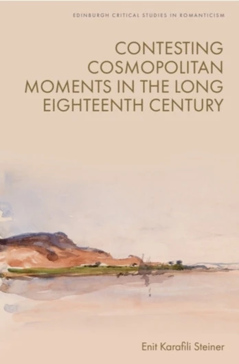 Contesting Cosmopolitan Moments in the Long Eighteenth Century