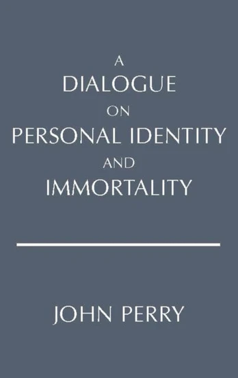Dialogue on Personal Identity and Immortality