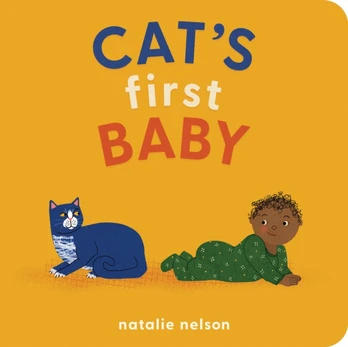 Cat's First Baby, A Board Book