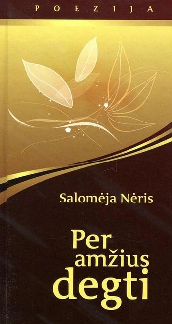 Per amžius degti