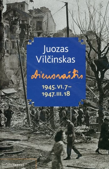 Dienoraštis, 1945.VI.7–1947.III.18
