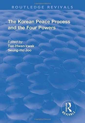 Korean Peace Process and the Four Powers
