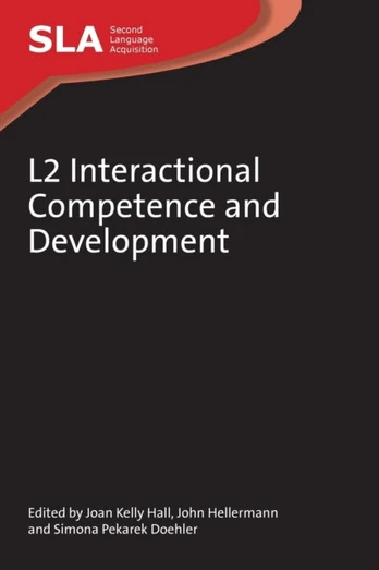 L2 Interactional Competence and Development - Minkštas viršelis