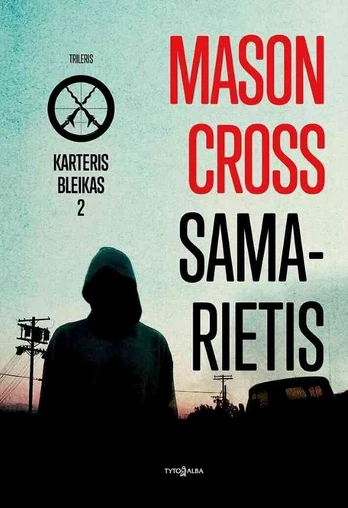 Samarietis. Karteris Bleikas. 2