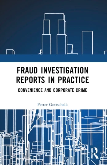 Fraud Investigation Reports in Practice